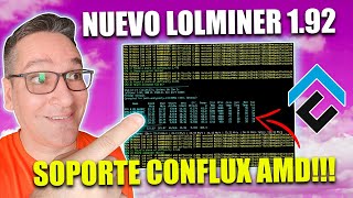 LOLMINER 192 CON SOPORTE PARA CONFLUX EN AMD [upl. by Akineg]