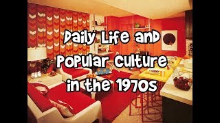 Daily Life and Popular Culture in the 1970s [upl. by Niels]