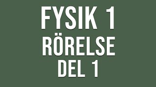 Fysik 1  Rörelse  del 1 av 2 [upl. by Ainna]