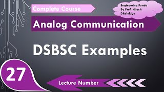 Example based on DSBSC signal in Analog Communication by Engineering Funda [upl. by Ashla]