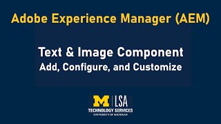 AEM Training Configure and Edit a Text and Image Component [upl. by Roseann398]