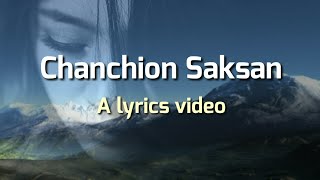 Chanchion Saksan with Lyrics  Garo Song [upl. by Anayd821]