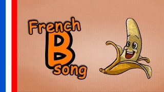 How to pronounce French letters  BSong in French  learn the Letter B  French Alphabet Songs [upl. by Pauletta210]