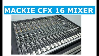 MACKIE CFX 16 Mixer overview [upl. by Filippa]