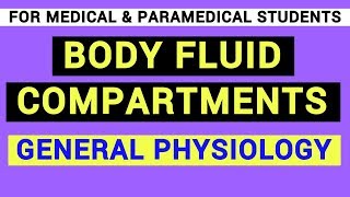 BODY FLUID COMPARTMENTS  GENERAL PHYSIOLOGY [upl. by Jahn716]