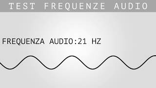 TEST FREQUENZE AUDIO  15 Hz → 22 000 Hz [upl. by Ardnusal]