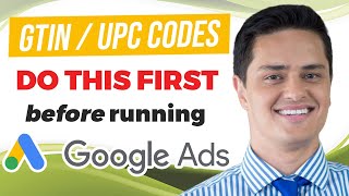 GTIN  UPC codes The Most Important Thing to Do Before Running Google Ads Smart Shopping [upl. by Geraldina541]