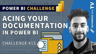 Power BI Challenge 13  Acing Your Documentation In Power BI [upl. by Trevethick]