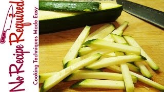 How to Julienne Zucchini  NoRecipeRequiredcom [upl. by Lessirg]