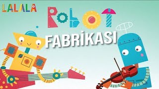 Robot Fabrikası  Dans Şarkısı  Çocuk Şarkısı [upl. by Euqinemod]