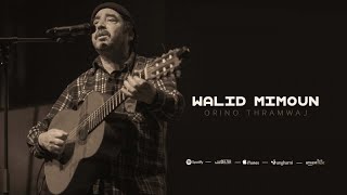 Orino Thramwaj  Walid Mimoun Official Audio [upl. by Dnumde]