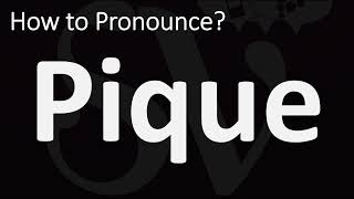 How to Pronounce Pique CORRECTLY [upl. by Chemar311]