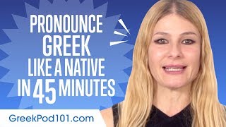 How to Pronounce Greek Like a Native Speaker [upl. by Igic]