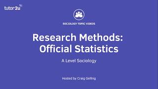 Research Methods Official Statistics Sociology Theory amp Methods [upl. by Grigson247]