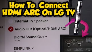 How To Use HDMI ARC Port on LG Smart TVs [upl. by Ahsial]