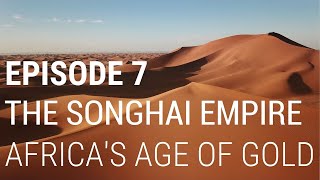 7 The Songhai Empire  Africas Age of Gold [upl. by Clemmy214]