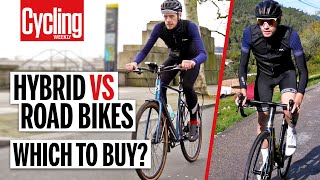 Hybrid Vs Road Bike 5 Key Differences You Need To Know  Cycling Weekly [upl. by Antipas]