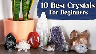 10 Best Crystals for Beginners [upl. by Gabriel]