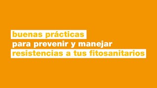 Buenas prácticas para prevenir y manejar resistencias a tus fitosanitarios [upl. by Assina823]