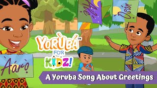 AARO OSAN ALE  Learn how to GREET AT DIFFERENT TIMES OF THE DAY  Yoruba for Kidz [upl. by Dunc]