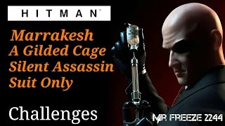 HITMAN  A Gilded Cage  Marrakesh  Silent AssassinSuit Only [upl. by Ayifa]