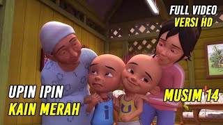 Upin amp Ipin Kain Merah Episode Terbaru 2021  Upin Ipin Terbaru 2021  Musim 14 Versi HD [upl. by Marissa]