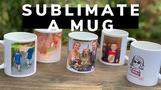 How to Sublimate a Mug  Sublimation for Beginners [upl. by Kiernan458]