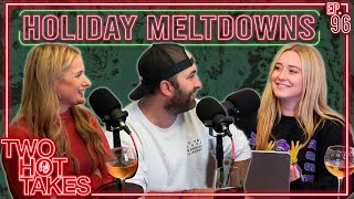 Holiday Meltdowns  Two Hot Takes Podcast  Reddit Stories [upl. by Rudwik]