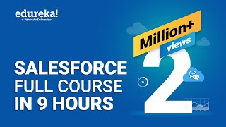 Salesforce Full Course  Learn Salesforce in 9 Hours  Salesforce Training Videos  Edureka [upl. by Fletch]