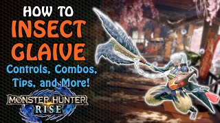 How To Insect Glaive In MH Rise  Tutorial on Skills amp Combos [upl. by Nairrot]