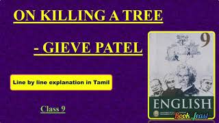 On Killing a Tree  Gieve Patel  class 9  Poem  Explained in Tamil [upl. by Aihsa220]