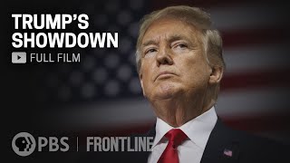 Trumps Showdown full documentary  FRONTLINE [upl. by Pricilla]