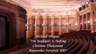 Wagner quotDie Walkürequot Act 1  Thielemann Bayreuth 2007 [upl. by Kristos578]