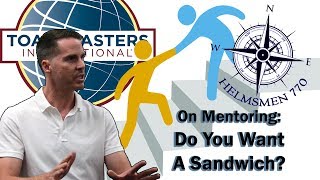 Introduction to Toastmasters Mentoring  Wade  Do You Want A Sandwich [upl. by Anailuy536]