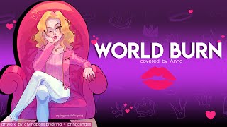 World Burn Mean Girls 【covered by Anna】 [upl. by Schultz]