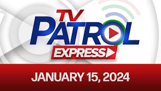 TV Patrol Express January 15 2024 [upl. by Airdnua]