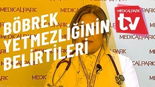 Böbrek Yetmezliğinin Belirtileri Nelerdir Medical Park TV [upl. by Johm]