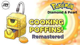 Cooking Poffins Remastered ► Pokémon Diamond amp Pearl [upl. by Ellednahc]