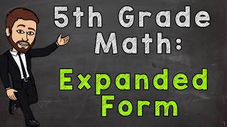 Expanded Form Whole Numbers  5th Grade Math [upl. by Ylrahc]