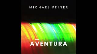 Michael Feiner  Aventura [upl. by Oniuqa]