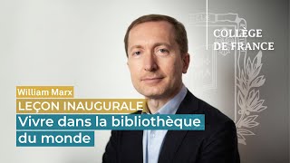 Vivre dans la bibliothèque du monde  William Marx 2020 [upl. by Xenos]