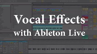 Vocal Effects in Ableton Live Transposing Vocals [upl. by Ynot]