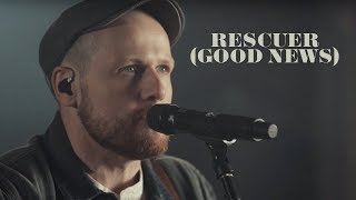 Rend Collective  Rescuer Good News  Good News Sessions [upl. by Aram]