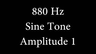 880 Hz Sine Tone Amplitude 1 [upl. by Charlotta]