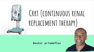 CRRT Baxter Prismaflex The Basics [upl. by Wilscam]