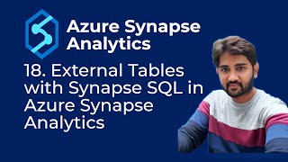 18 External Tables with Synapse SQL in Azure Synapse Analytics [upl. by Annoik]