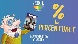 sCOOL  Matematica  La Percentuale  VIDEO LEZIONE [upl. by Gomer]