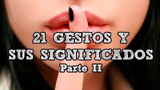 Lenguaje corporal 21 Gestos y sus significados parte II [upl. by Nnaecyoj]