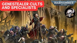 40K LORE GENESTEALER CULTS AND SPECIALISTS [upl. by Hacker155]