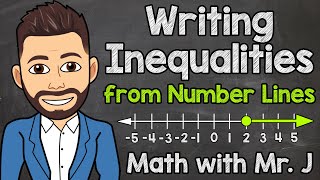 Writing Inequalities from Number Lines  Math with Mr J [upl. by Eidnalem]